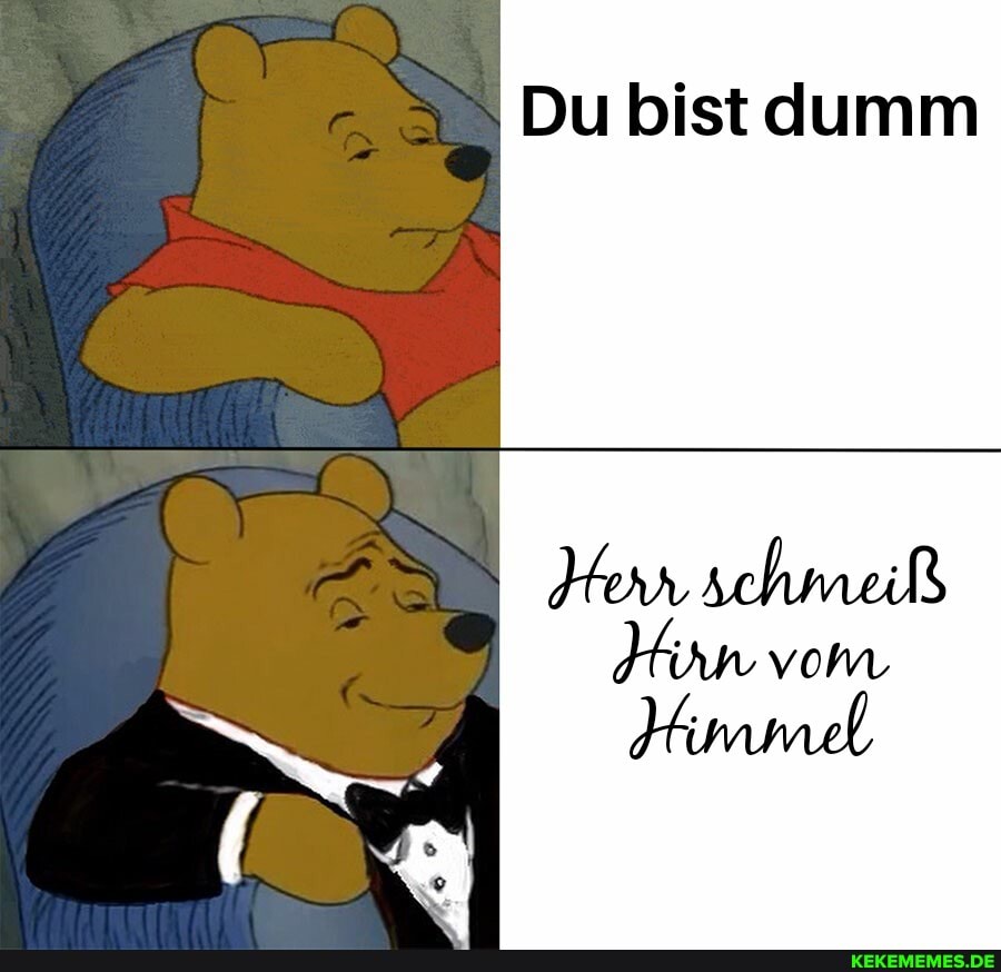 \ Du bist elumm
vom