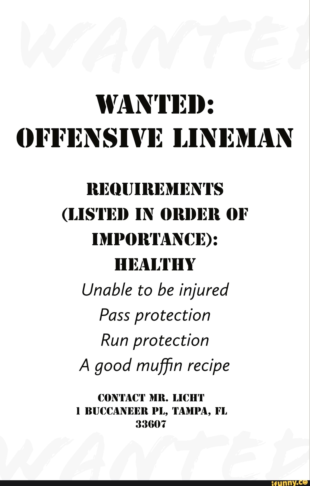 WANTED OFFENSIVE LINEMAN REQUIREMENTS (LISTED IN ORDER OF IMPORTANCE