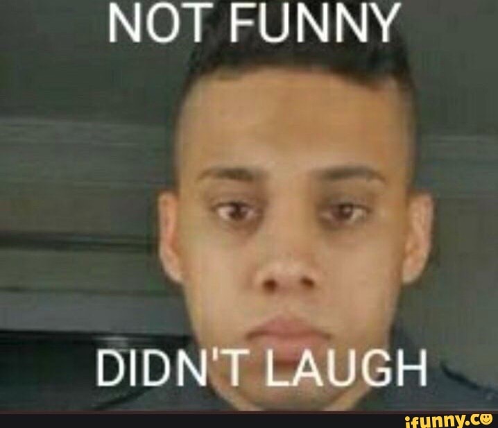 NOT FUNNY
DIDN'T LAUGH