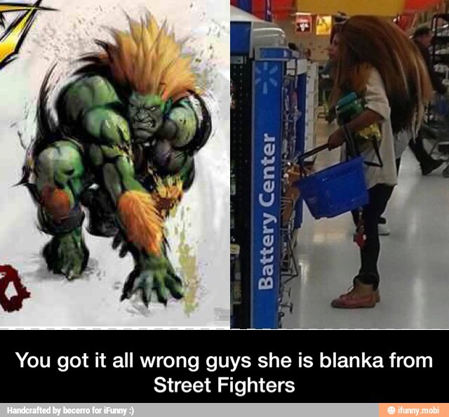 You got it all wrong guys she is blanka from
Street Fighters - You got it all wrong guys she is blanka from Street Fighters
