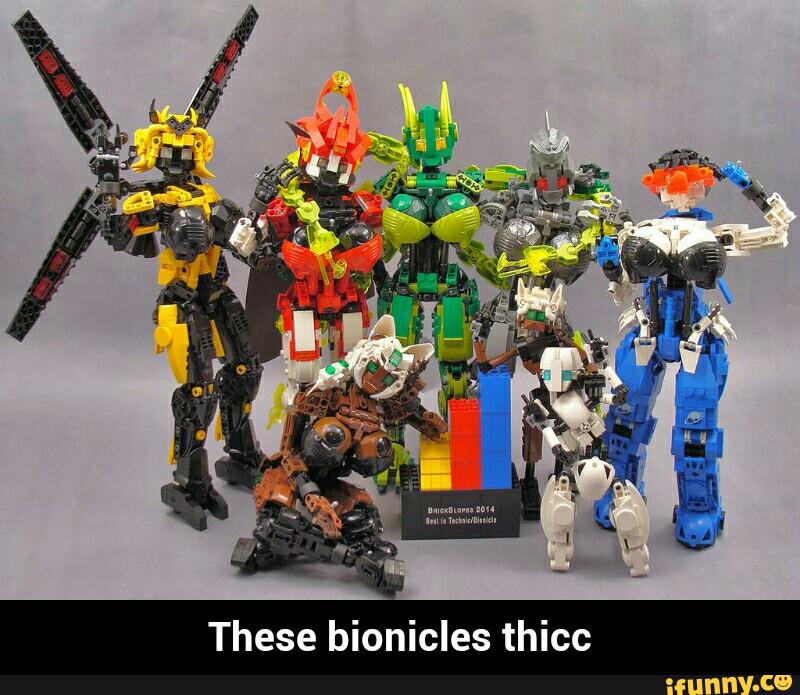 These bionicles thicc - These bionicles thicc.