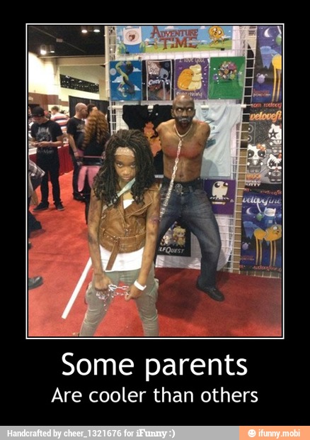 Some parents
Are cooler than others - Some parents
Are cooler than others