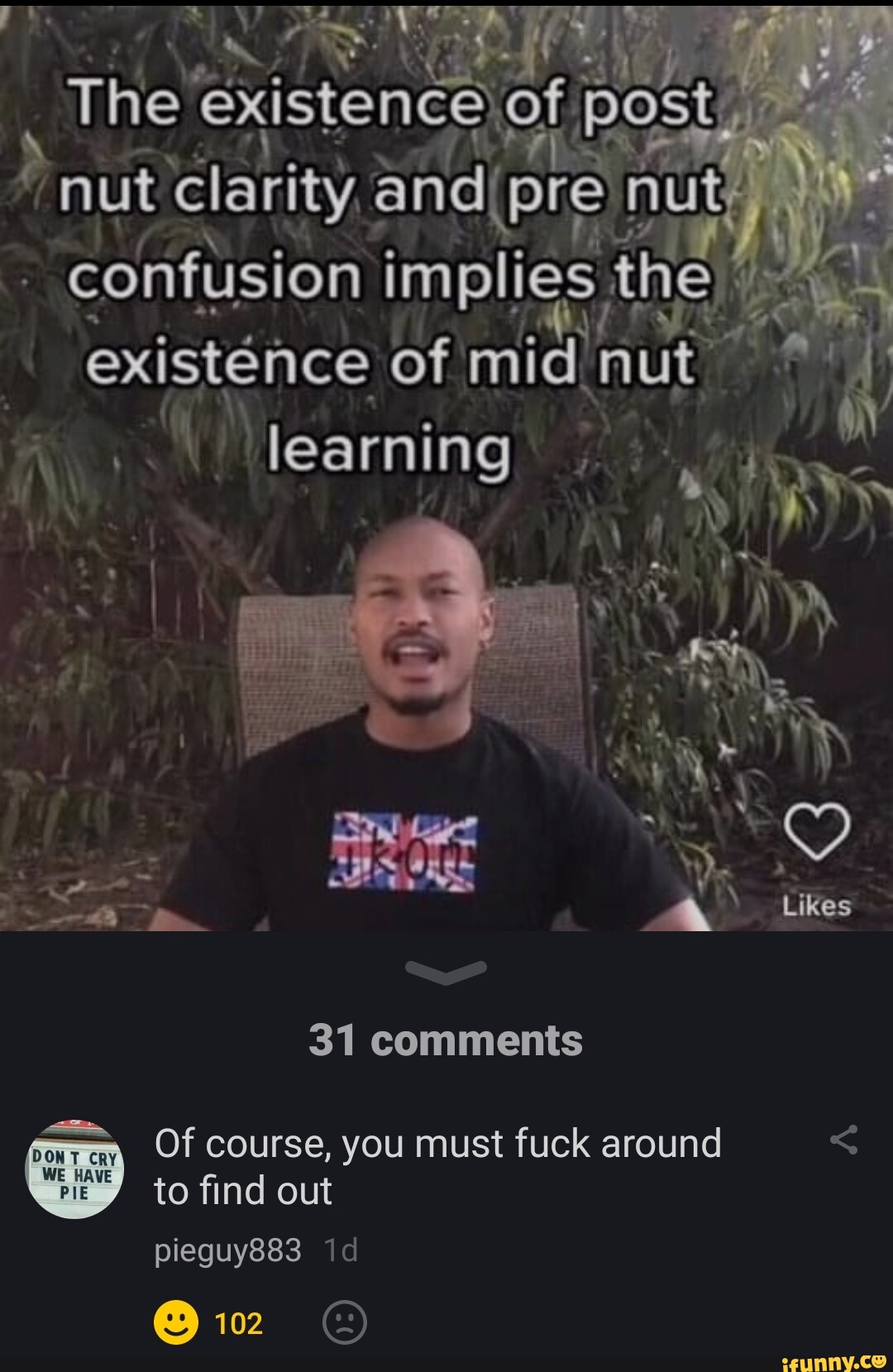 The existence of post nut clarity and pre nut confusion implies the