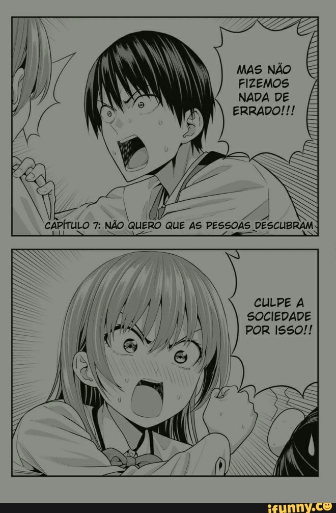 - I I Al / A PÍTULO 7: NÃO QUERO QUE AS PESSOÁS DESCUBRAM
CULPE A I SOCIEDADE I I POR Isso!