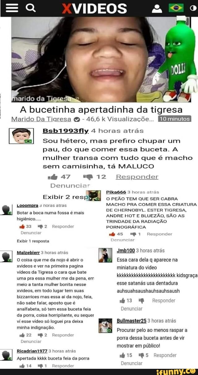 *VIDEOS I bucetinha apertadinha da tigresa Marido Da Tigresa - 46,6 k ...