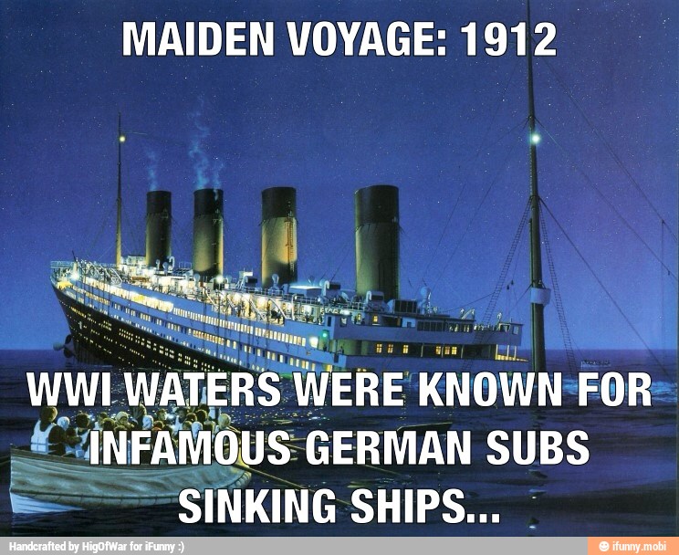MAIDEN VOYAGE: 1912
a
KNOWN-FOR
at aNFANOUS GERMAN SUBS