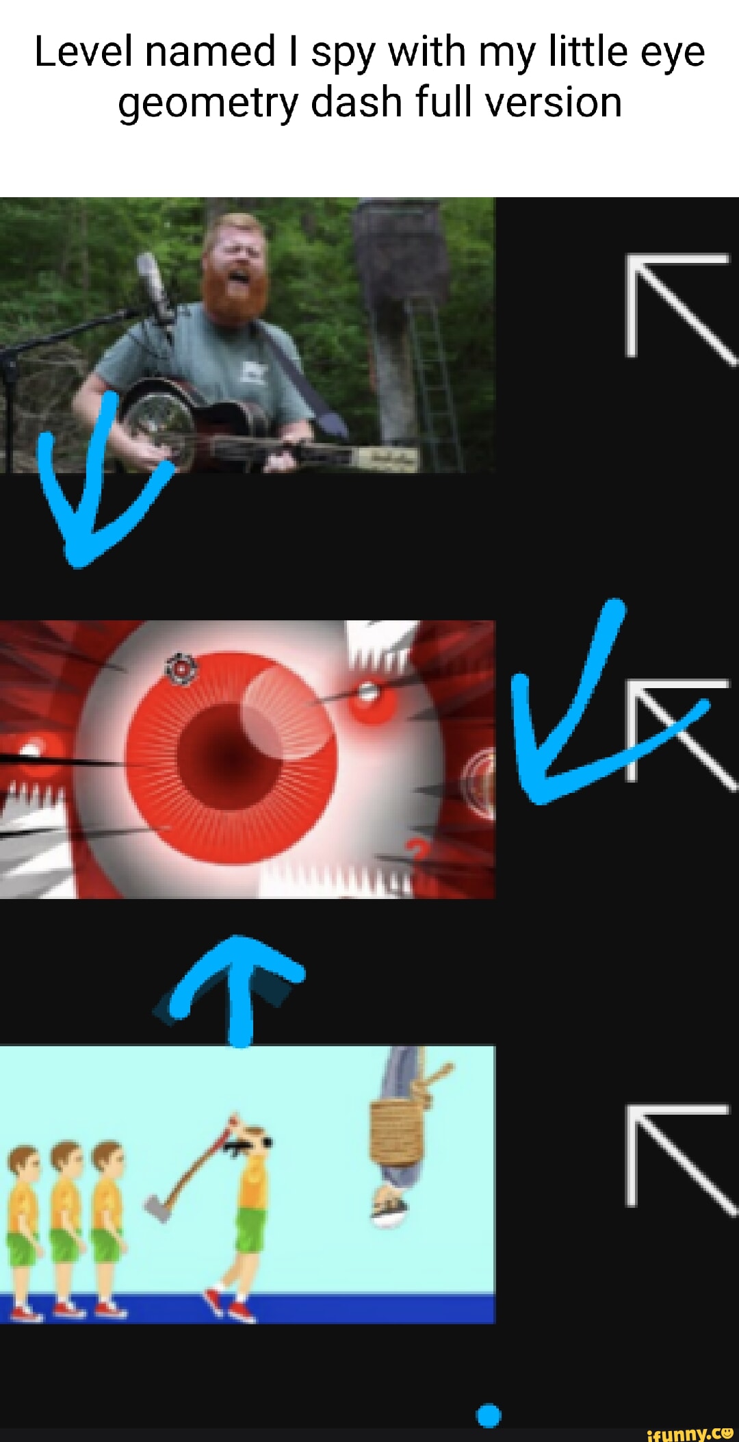 Level named I spy with my little eye geometry dash full version - iFunny