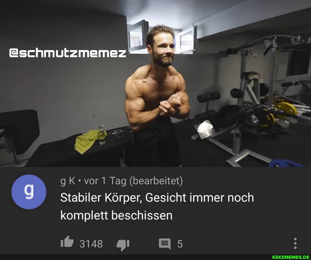 @schmutzmemez
gK vor 1 Tag (bearbeitet)
Stabiler Körper, Gesicht immer noch komplett beschissen