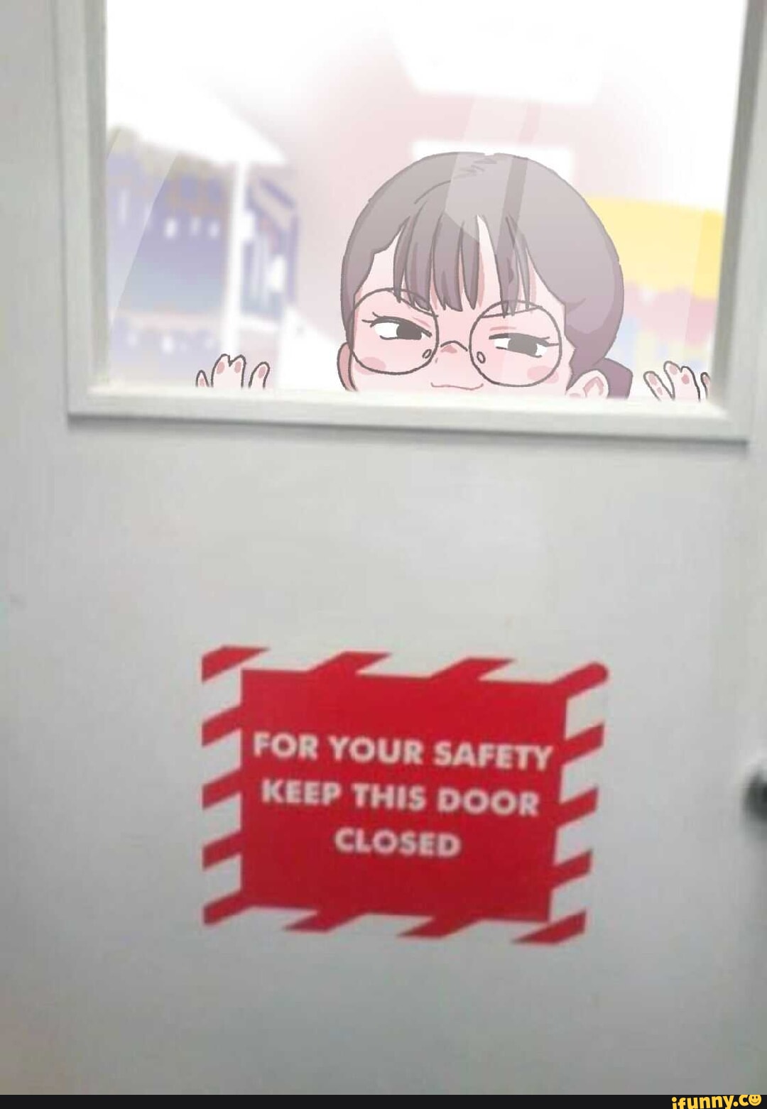 FOR YOUR SAFETY KEEP THIS DOOR CLOSED iFunny