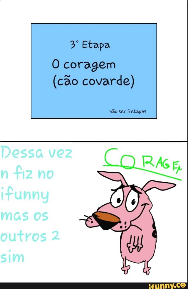 (cão covarde)