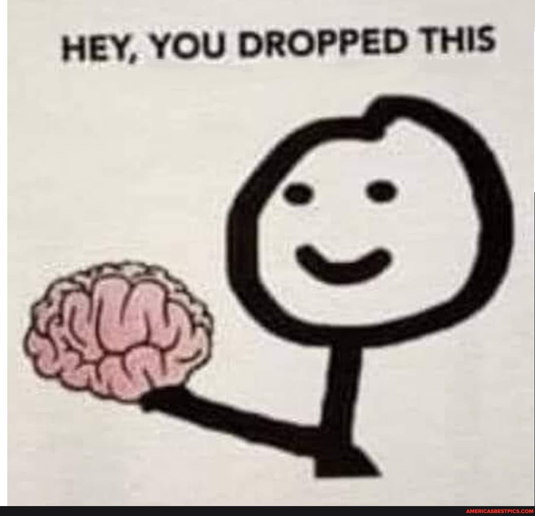 HEY, YOU DROPPED THIS