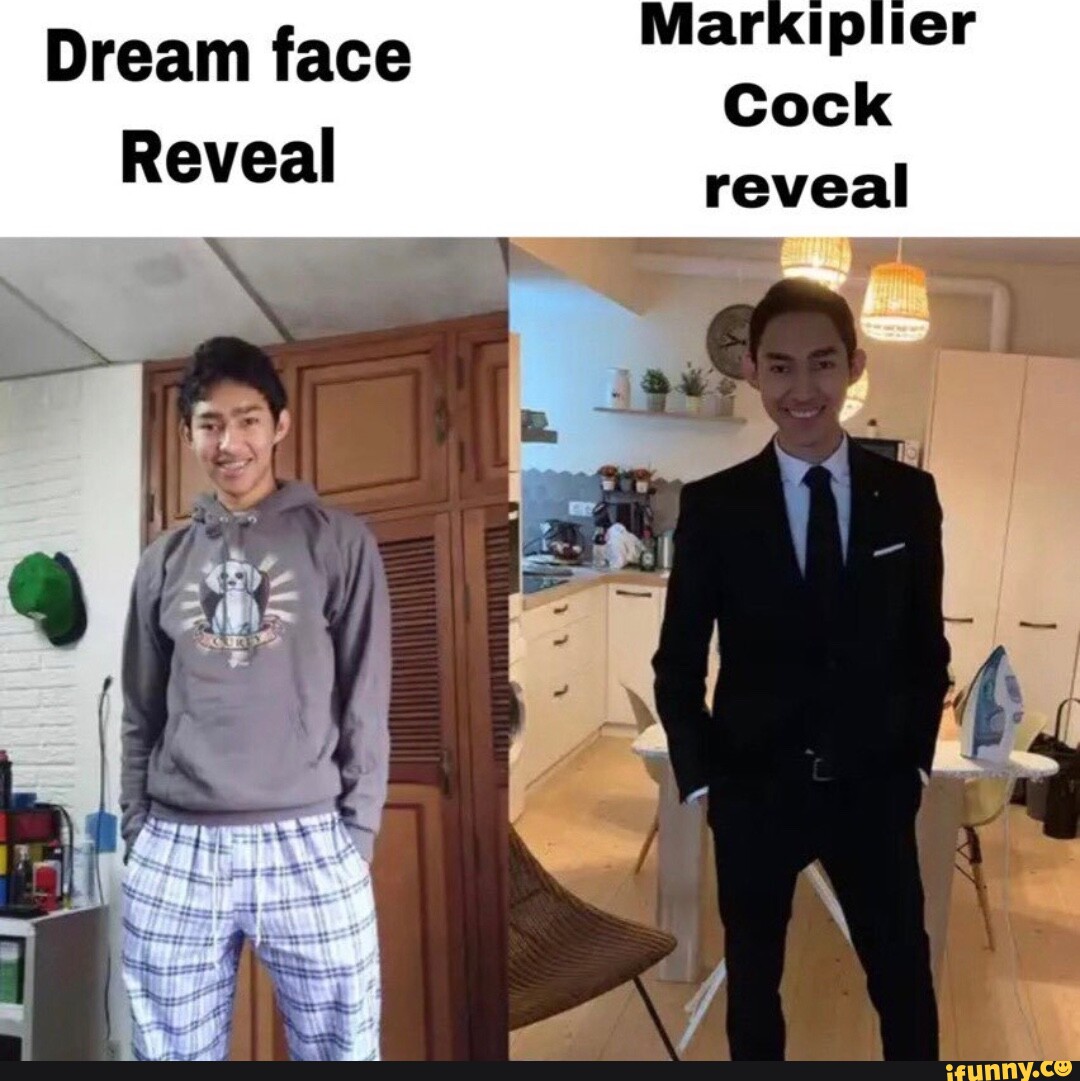 Markiplier Cock reveal Dream face Reveal - iFunny