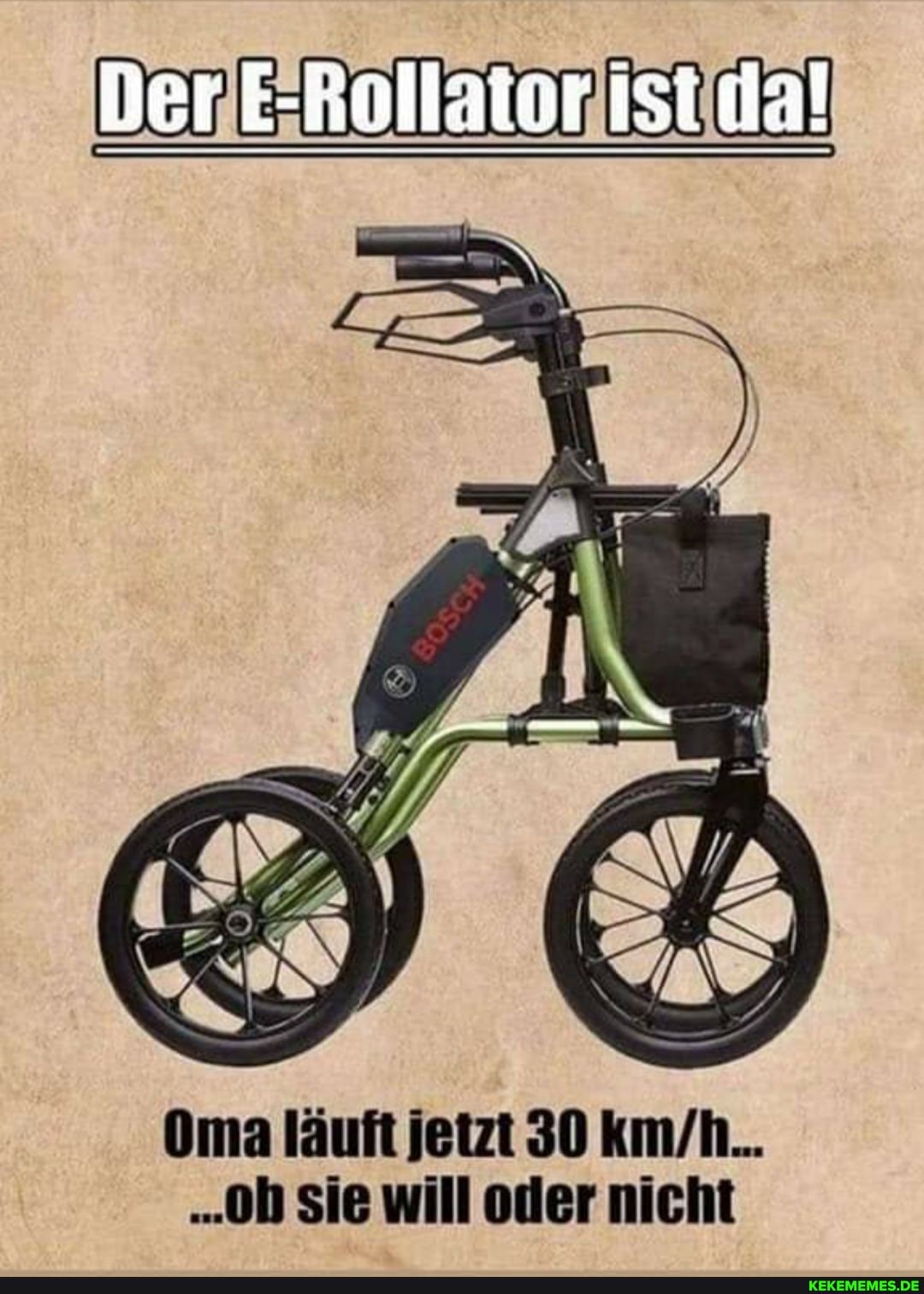 Der E-Rollaior ist
Oma läuft jetzt 30
Sie will oder nicht