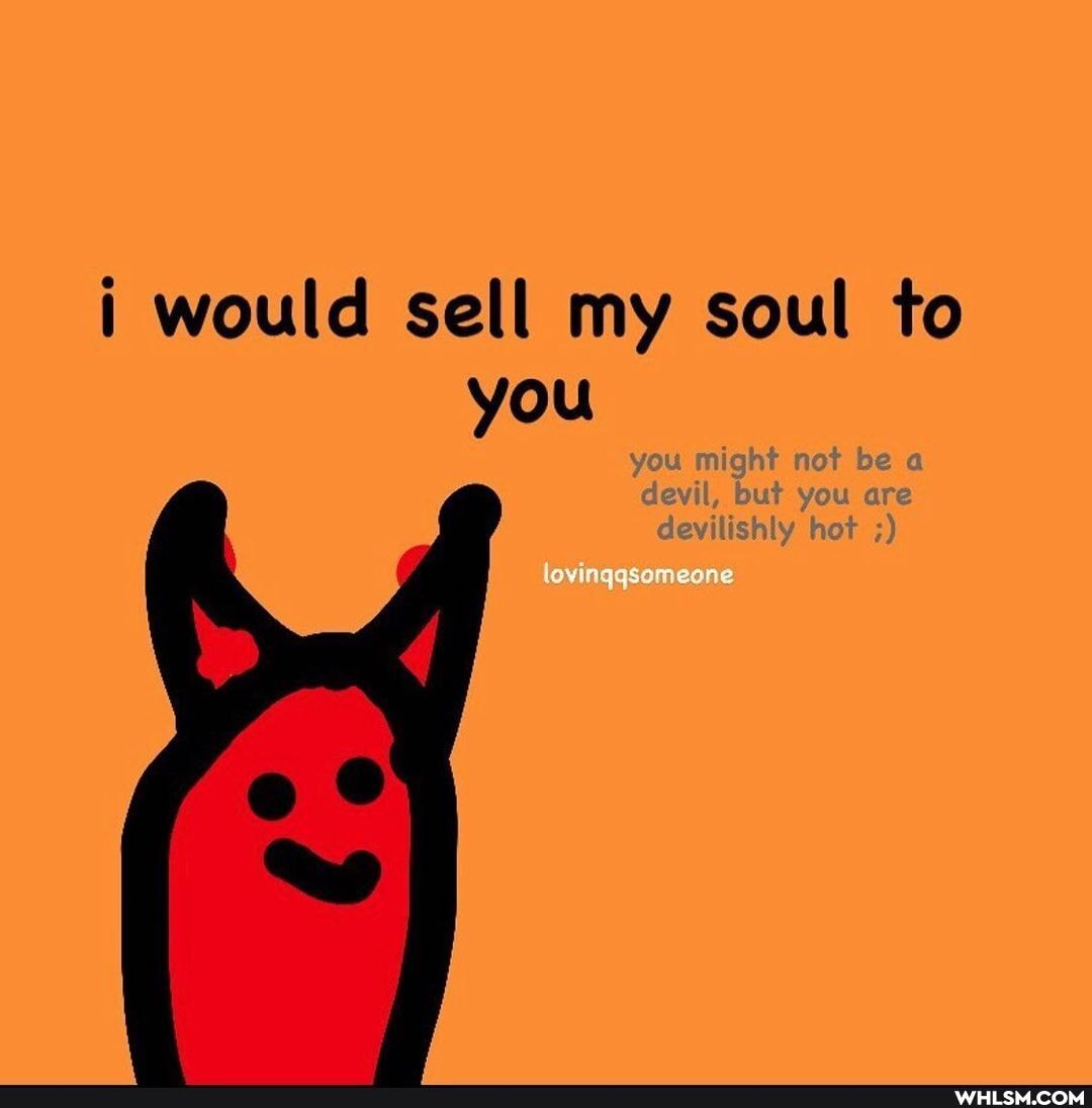 i would sell my soul to you
mor
devil you
het
lovingasomeone