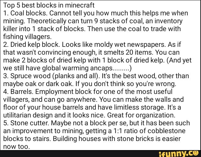 Top 5 best blocks in minecraft 1. Coal blocks. Cannot tell you how much
