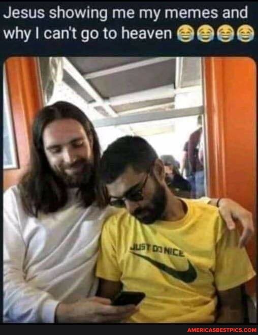Jesus showing me my memes and why can't go to heaven
