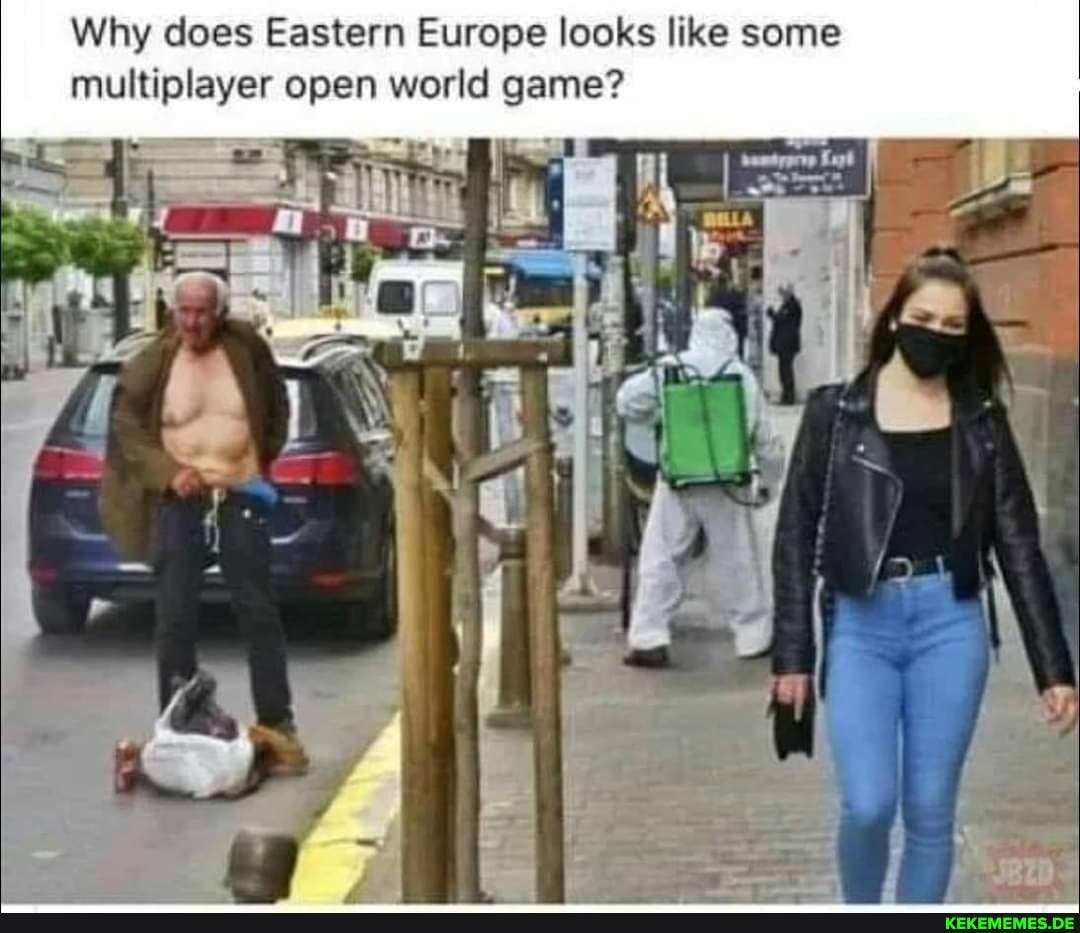 Why does Eastern Europe looks like some multiplayer open world game?