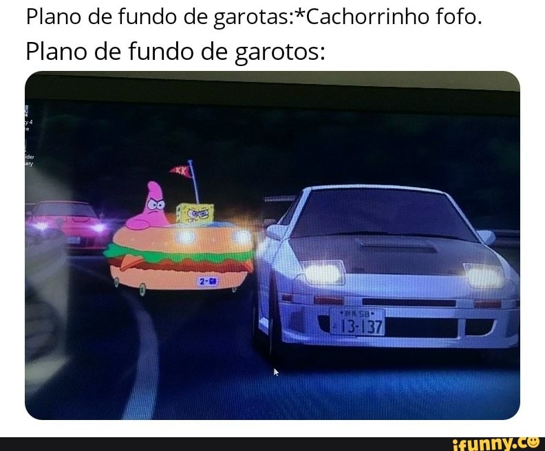 Plano de fundo de garotas:*Cachorrinho fofo.
Plano de fundo de garotos: