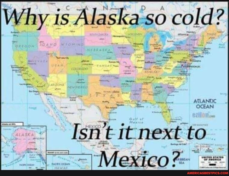 Why is Alaska so cold? ATLANTIC OCEAN Isn't next to ==