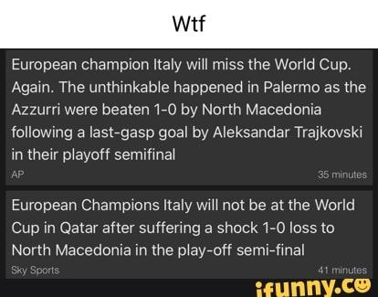 European Champion Italy Will Miss The World Cup. Again. The Unthinkable ...