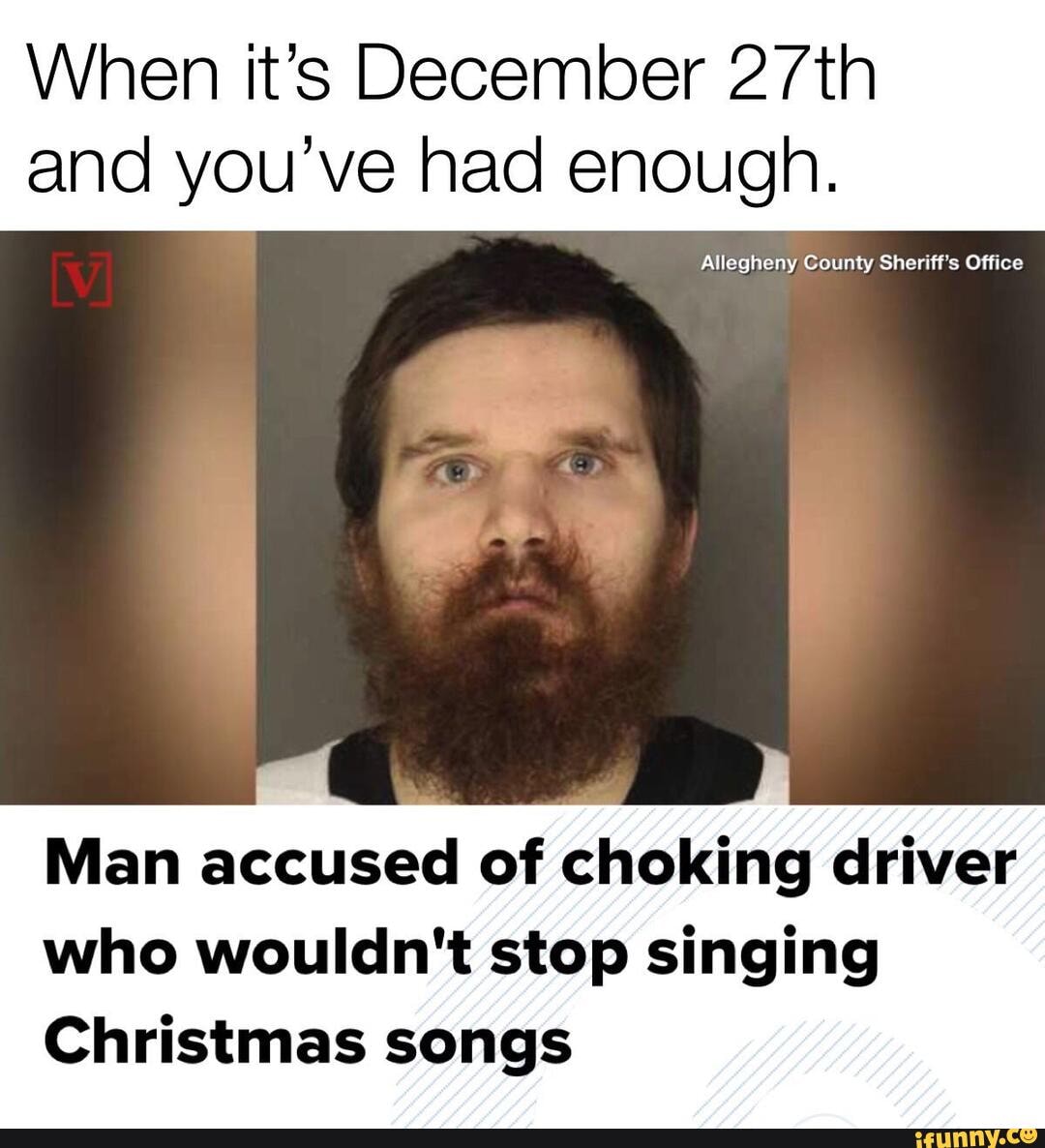 Allegheny County Sheriff Christmas 2022 When It's December 27Th And You've Had Enough. Allegheny County Sheriff's  Office Man Accused Of Choking Driver Who Wouldn't Stop Singing Christmas  Songs - )