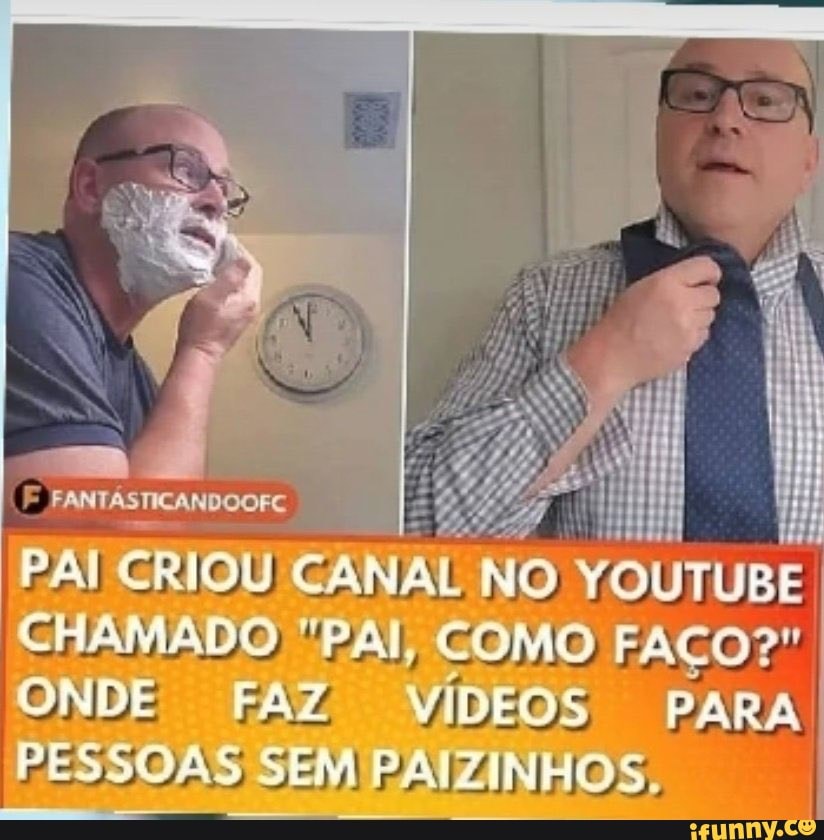 Pai Criou Canal No Youtube Chamado Pal Onde Como VÍdeos Para Pessoas