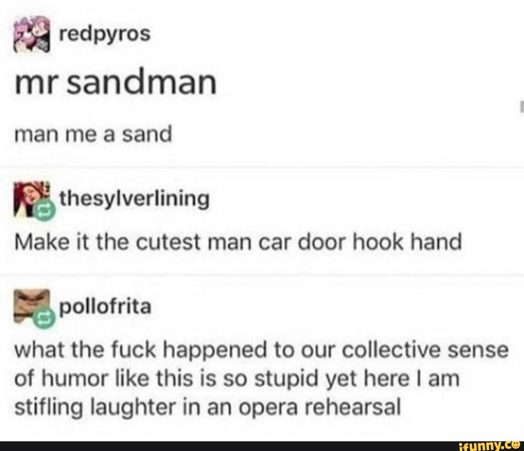 Man Car Door Hook Hand Mr Sandman M redpyros mr sandman man me a sand @thesylverlining Make it the cutest