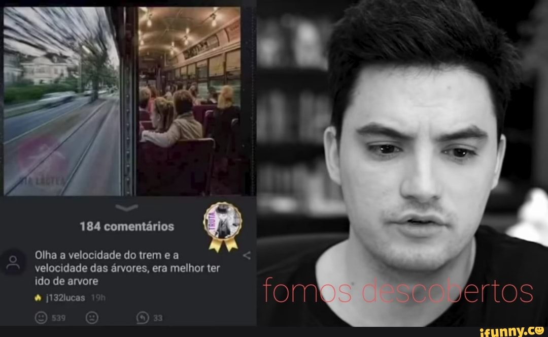184 comentários
Olha a velocidade do trem e a velocidade das árvores, era melhor ter
fomo
ido de arvore