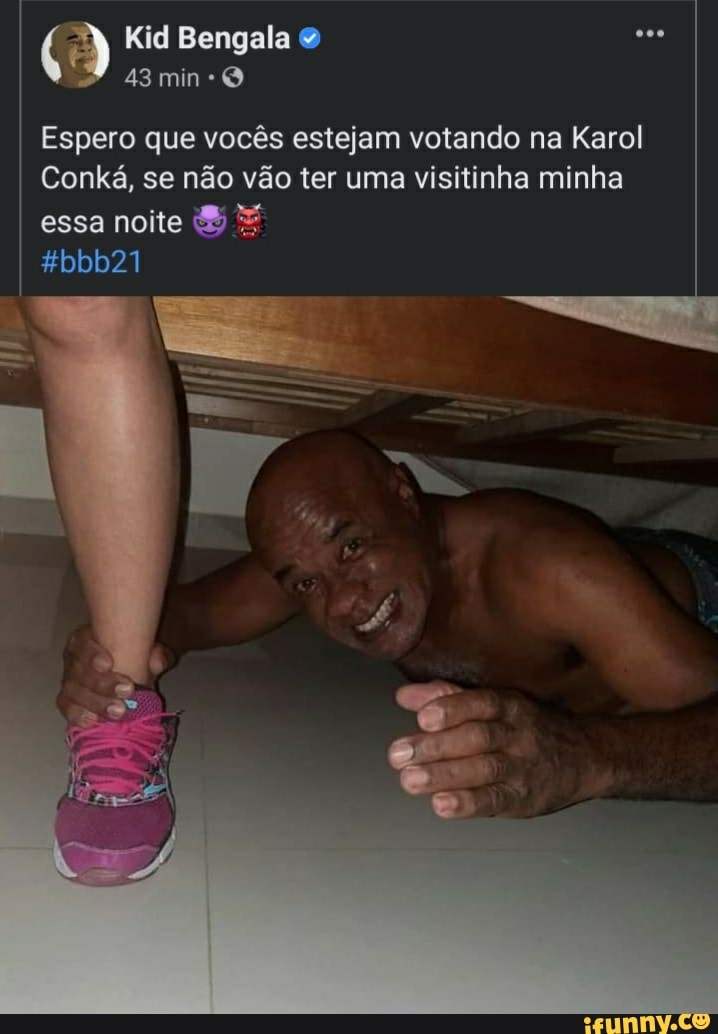 Kid Bengala & aminO
Espero que vocês estejam votando na Karol
Conká, se não vão ter uma visitinha minha
essa noite
&bbb21