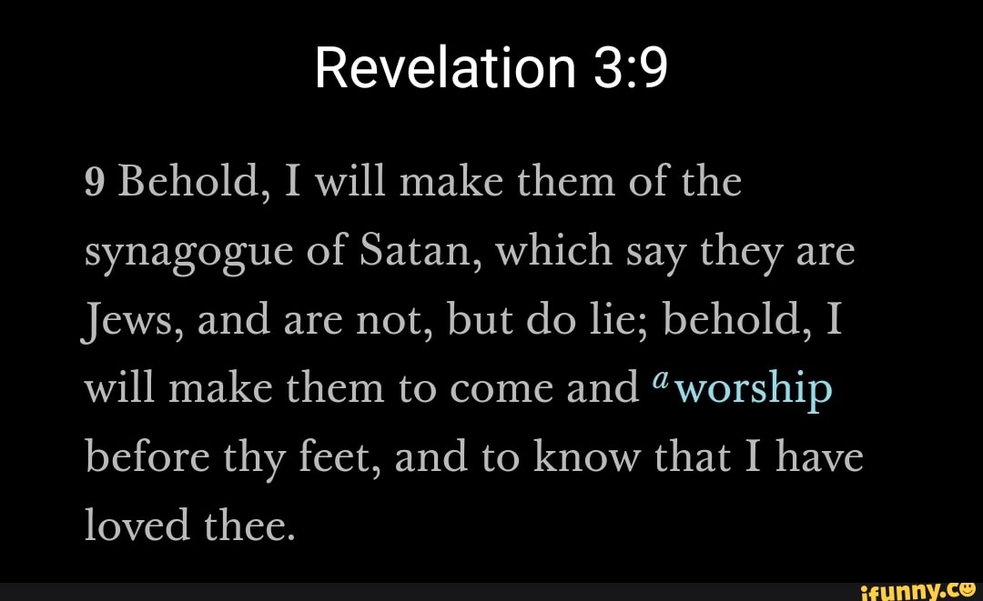 Revelation Behold, I will make them of the synagogue of Satan, which ...