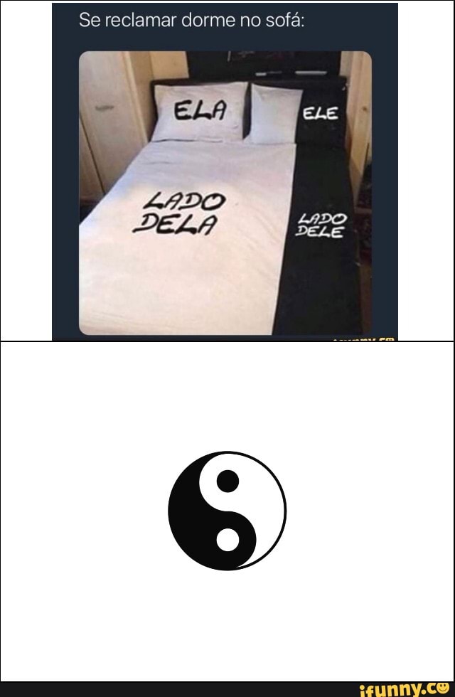 Se reclamar dorme no sofá: