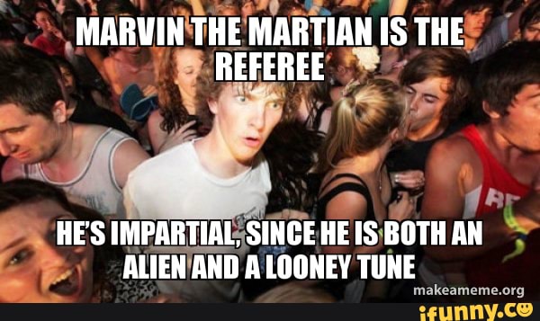 MARVINTHE MARTIAN IS THES
-REFEREE
MPARTIAL- SINCE HE FISEOTH AN AND ALOONEY TUNE