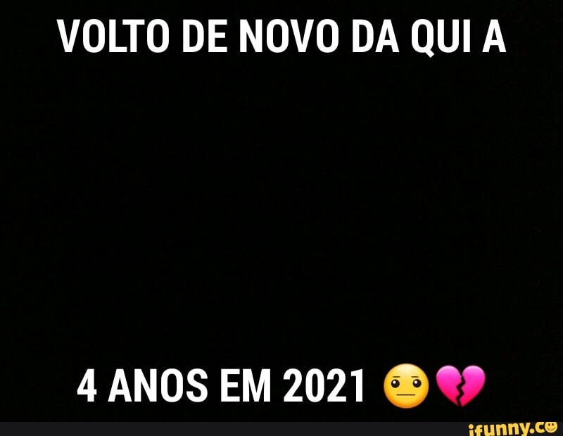 VOLTO DE NOVO DA QUI A
