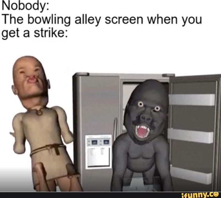 Ooooy The bowling alley screen when you get a strike iFunny Brazil