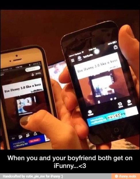 AAA e
When you and your boyfriend both get on - When you and your boyfriend both get on iFunny...<3