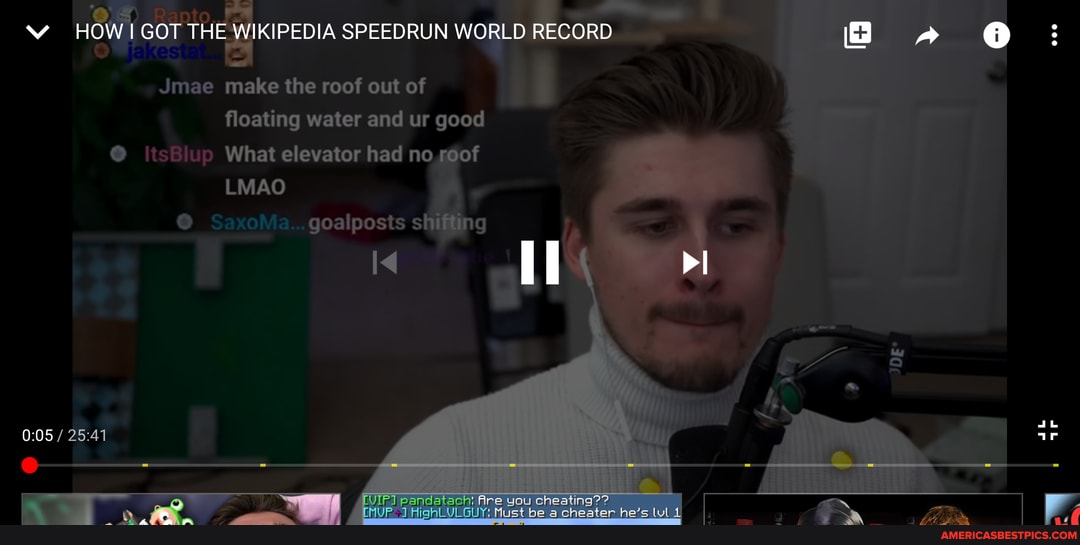 ne
Vv HOW GOT THE WIKIPEDIA SPEEDRUN W RECORD
Jmae make the roof out of floating water and ur good
@ ItsBlup What elevator had no
LMAO
@ SaxoMa...goalposts s
you cheating??