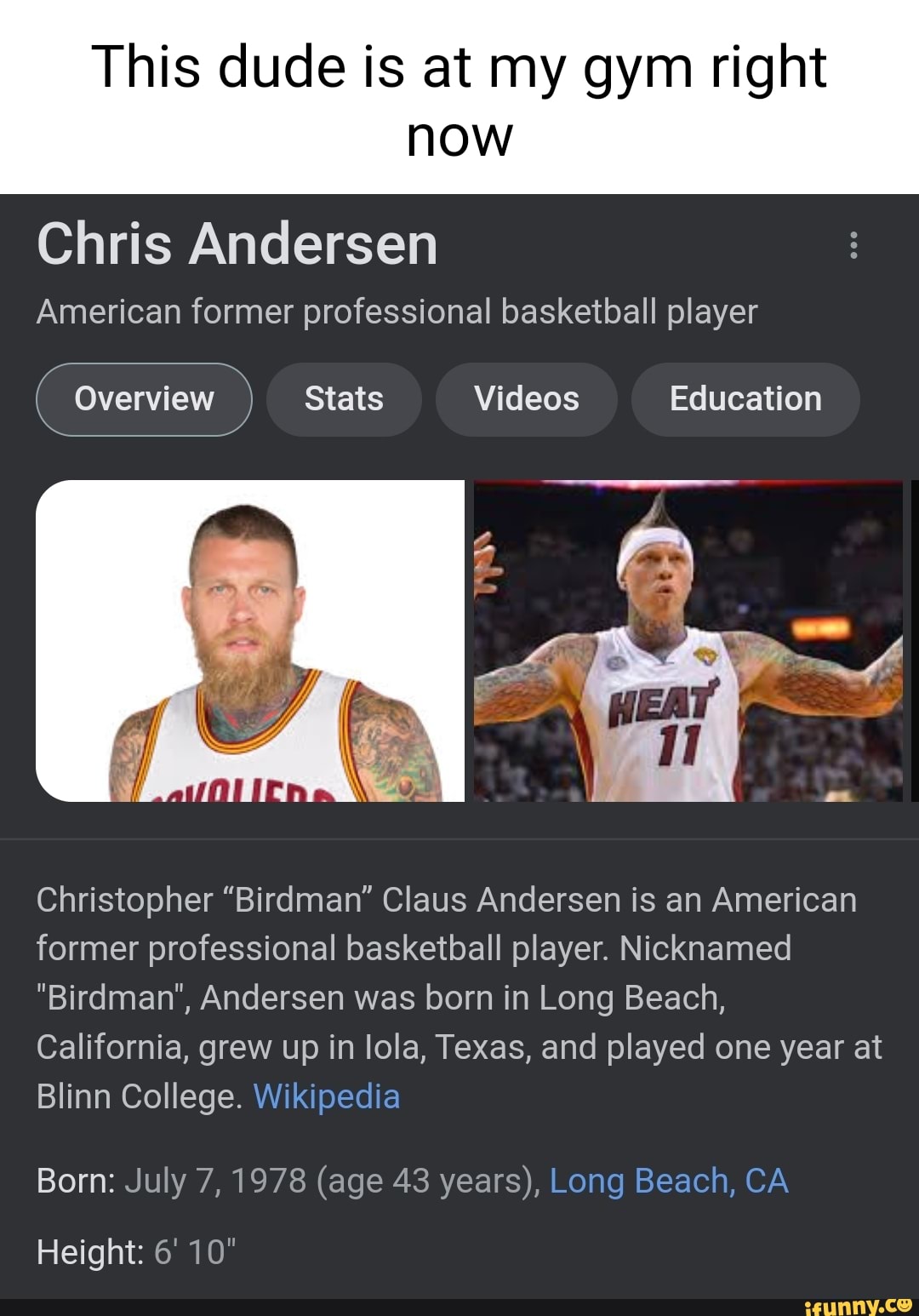 This dude is at my gym right now Chris Andersen American former