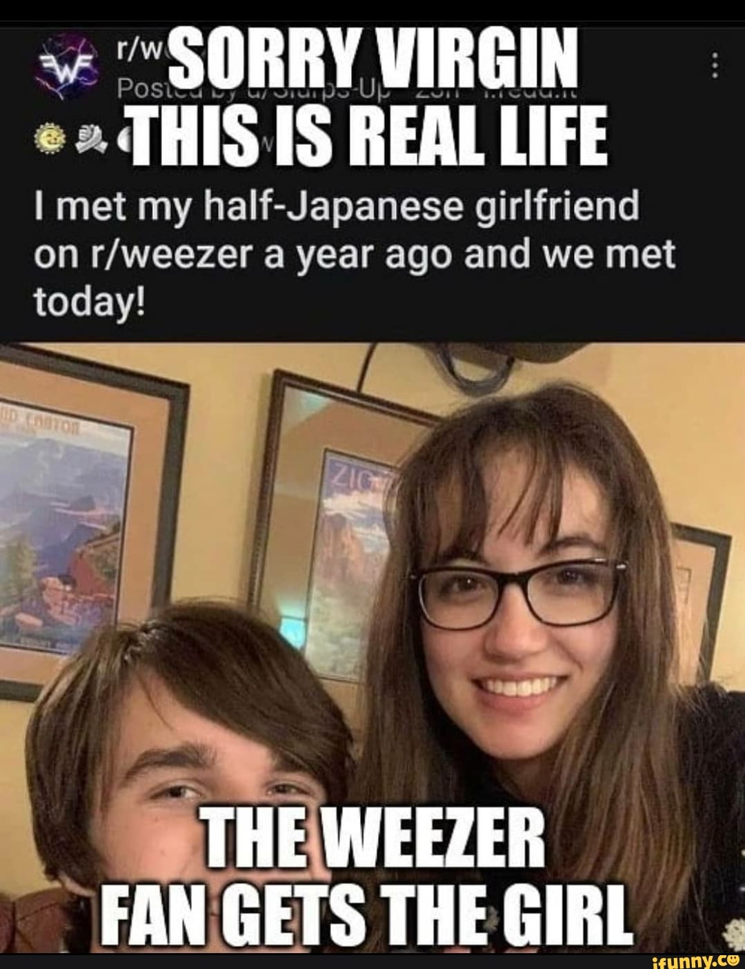SORRY VIRGIN THIS IS REAL LIFE I met my half-Japanese girlfriend on a year  ago and we met today! ff THE WEEZER FAN GETS THE GIRL - iFunny