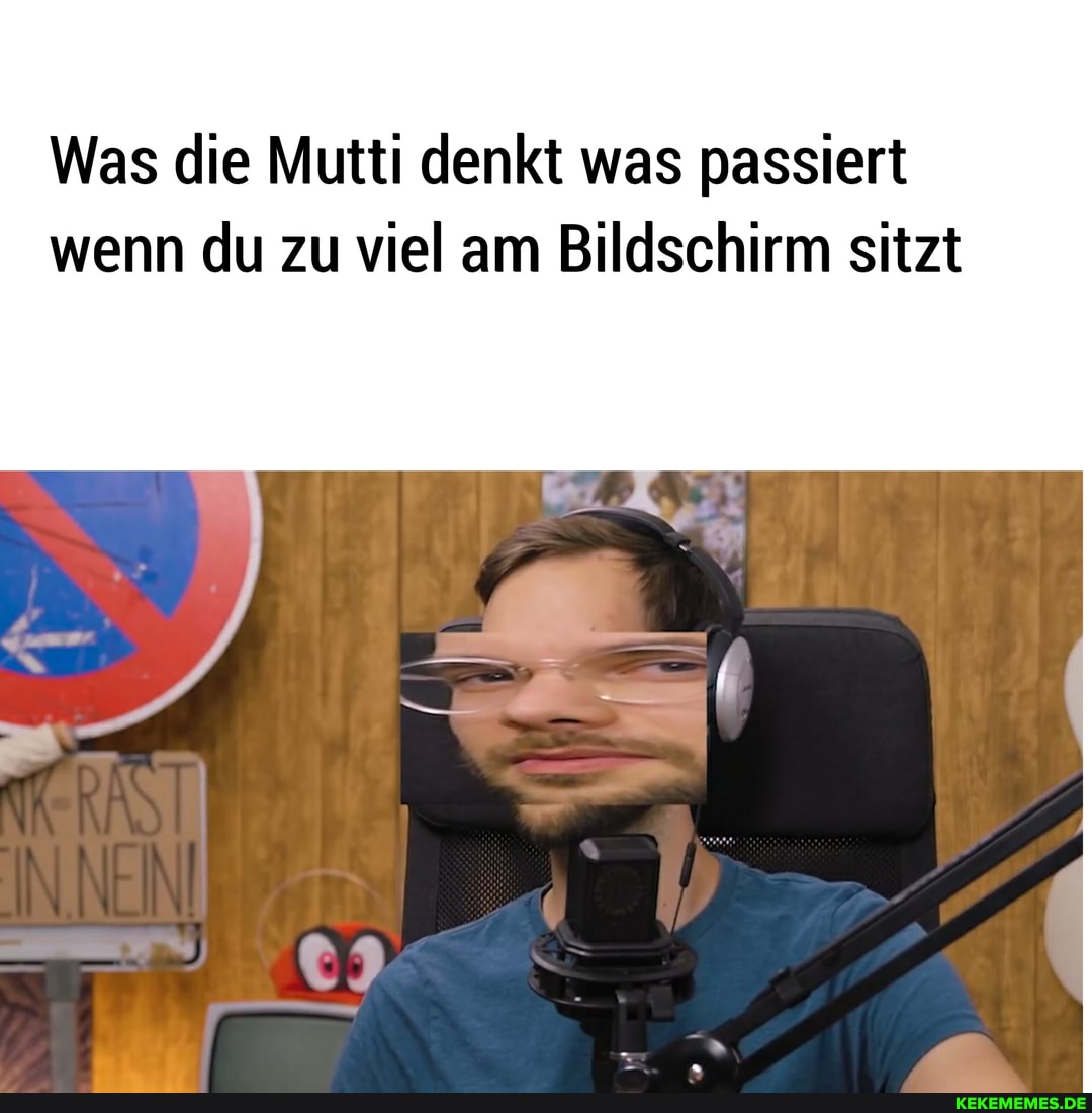 Was die Mutti denkt was passiert wenn du zu viel am Bildschirm sitzt