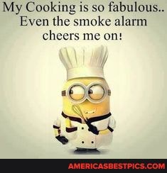 My Cooking is so fabulous..
Even the smoke alarm cheers me on!