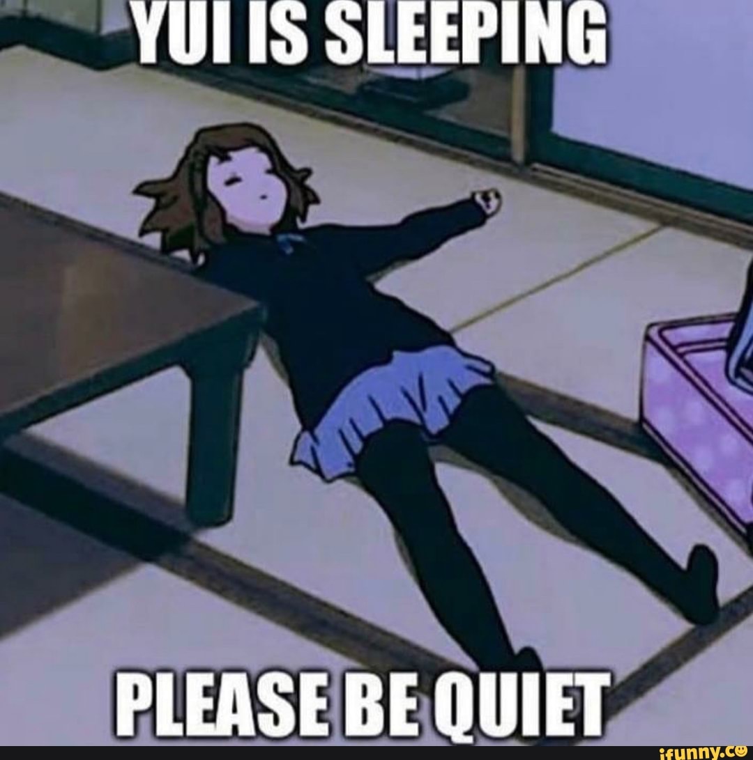 YULTS SLEEPING
PLEASE BE QUIET