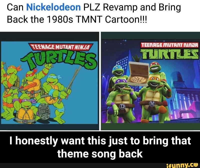 Can Nickelodeon PLZ Revamp and Bring Back the 1980s TMNT Cartoon!!! I ...