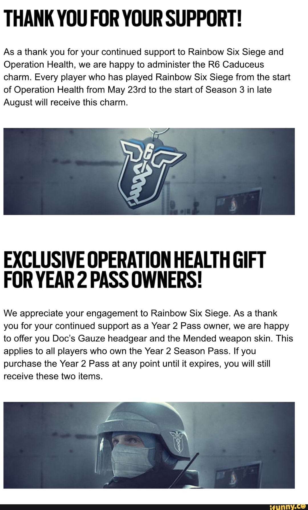 Thank You For Your Support As A Thank You For Your Continued Support To Rainbow Six Siege And Operation Health We Are Happy To Administer The R6 Caduceus Charm Every Player Who