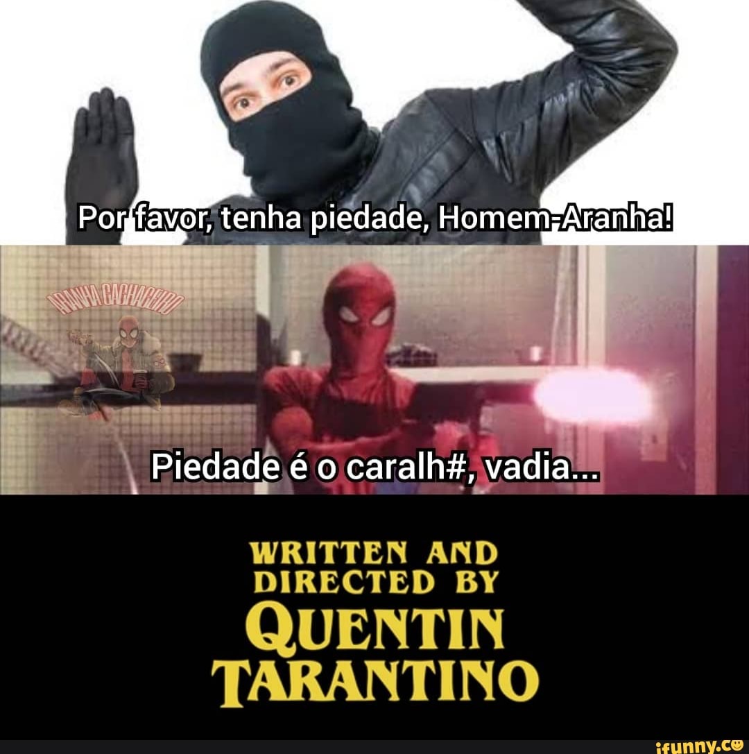 Port Piedade WRITTEN AND DIRECTED BY QUENTIN TARANTINO - iFunny Brazil