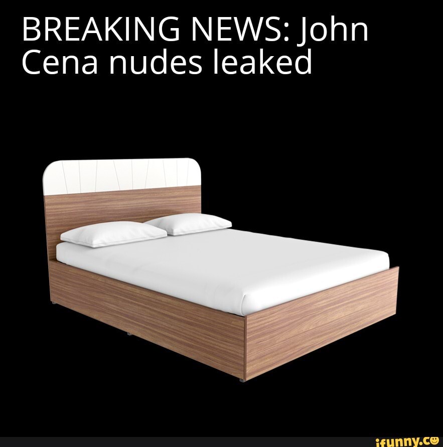 BREAKING NEWS: John Cena nudes leaked - iFunny