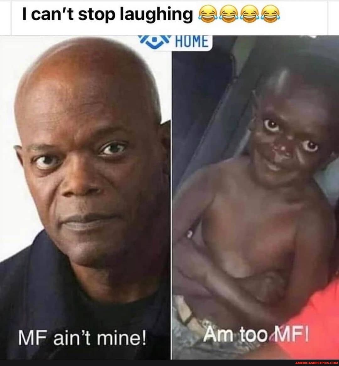 can't stop laughing
OS HUME
ME ain't mine! Am too