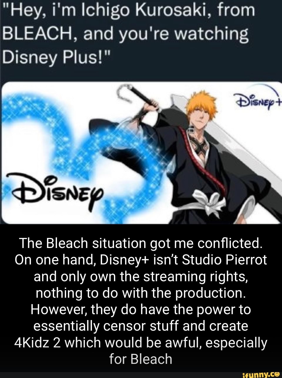"Hey, i'm Ichigo Kurosaki, from BLEACH, and you're watching Disney Plus