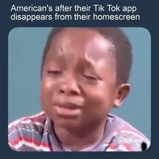 American's after their Tik Tok app disappears from their homescreen - )
