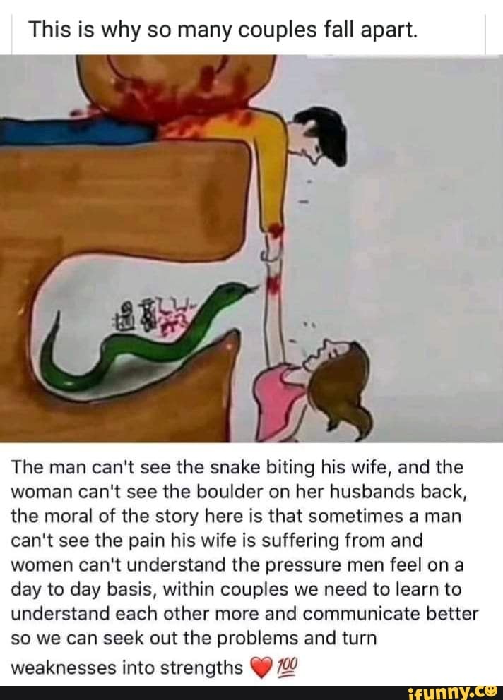 This is why so many couples fall apart. The man can‘t see the snake