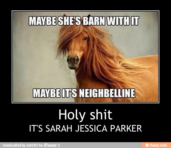 Holy shit
IT'S SARAH JESSICA PARKER - Holy shit
IT'S SARAH JESSICA PARKER
